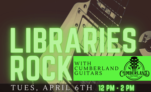 Libraries Rock Event! - Cumberland Guitars